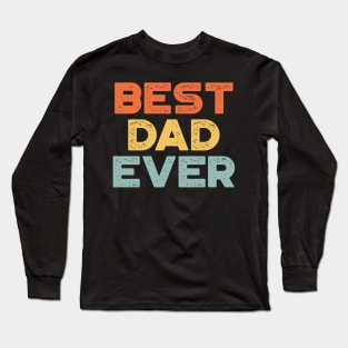 Best Dad Ever Sunset Funny Father's Day Long Sleeve T-Shirt